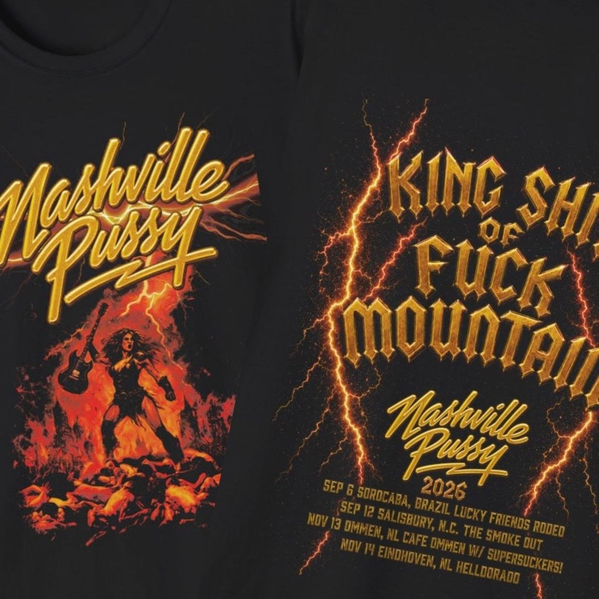 2026 FALL TOUR - NASHVILLE PUSSY  "KING SHIT OF FUCK MOUNTAIN" T-SHIRT